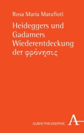 book Heideggers und Gadamers Wiederentdeckung der φρόνησις