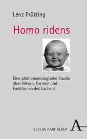 book Homo ridens: Eine phänomenologische Studie über Wesen, Formen und Funktionen des Lachens