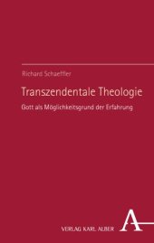 book Transzendentale Theologie: Gott als Möglichkeitsgrund der Erfahrung