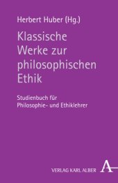 book Klassische Werke zur philosophischen Ethik: Studienbuch für Philosophie- und Ethiklehrer