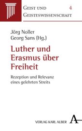 book Luther und Erasmus über Freiheit: Rezeption und Relevanz eines gelehrten Streits