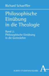 book Philosophische Einübung in die Theologie: Band 2