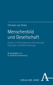 book Menschenbild und Gesellschaft: Studien zur Philosophischen Anthropologie, Soziologie und Medizinsoziologie