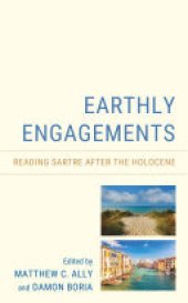 book Earthly Engagements: Reading Sartre After the Holocene