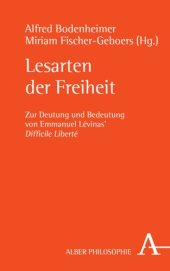 book Lesarten der Freiheit: Zur Deutung und Bedeutung von Emmanuel Lévinas' Difficile Liberté