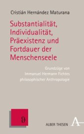 book Substantialität, Individualität, Präexistenz und Fortdauer der Menschenseele: Grundzüge von Immanuel Hermann Fichtes philosophischer Anthropologie