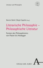 book Literarische Philosophie – Philosophische Literatur: Formen des Philosophierens von Platon bis Heidegger