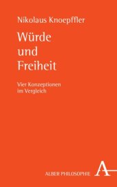 book Würde und Freiheit: Vier Konzeptionen im Vergleich