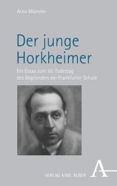 book Der junge Horkheimer: Ein Essay zum 50. Todestag des Begründers der Frankfurter Schule