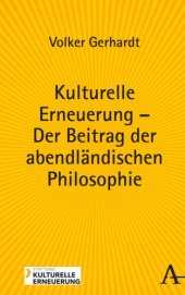 book Kulturelle Erneuerung – Der Beitrag der abendländischen Philosophie