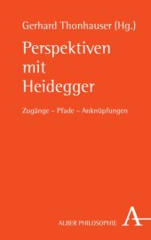 book Perspektiven mit Heidegger: Zugänge – Pfade – Anknüpfungen