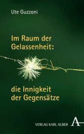 book Im Raum der Gelassenheit: die Innigkeit der Gegensätze