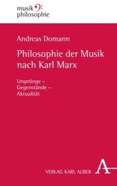 book Philosophie der Musik nach Karl Marx: Ursprünge - Gegenstände - Aktualität