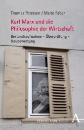 book Karl Marx und die Philosophie der Wirtschaft: Bestandsaufnahme - Überprüfung - Neubewertung