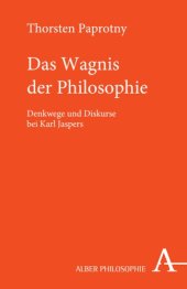 book Das Wagnis der Philosophie: Denkwege und Diskurse bei Karl Jaspers