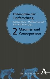 book Philosophie der Tierforschung: Band 2: Maximen und Konsequenzen