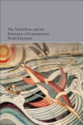 book The Nobel Prize and the Formation of Contemporary World Literature