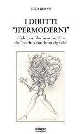 book I diritti «ipermoderni». Sfide e cambiamenti nell'era del «costituzionalismo digitale»