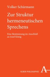 book Zur Struktur hermeneutischen Sprechens: Eine Bestimmung im Anschluß an Josef König