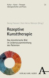 book Rezeptive Kunsttherapie: Das künstlerische Bild im Leidenszusammenhang des Patienten