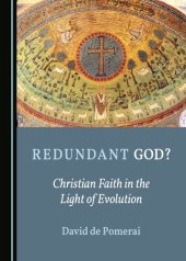 book Redundant God? Christian Faith in the Light of Evolution