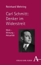 book Carl Schmitt: Denker im Widerstreit: Werk - Wirkung - Aktualität