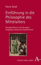 book Einführung in die Philosophie des Mittelalters: Hauptprobleme und Lösungen dargelegt anhand der Quellentexte