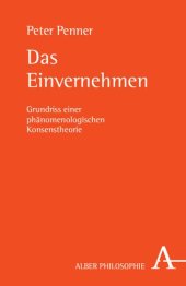 book Das Einvernehmen: Grundriss einer phänomenologischen Konsenstheorie