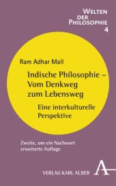 book Indische Philosophie - Vom Denkweg zum Lebensweg: Eine interkulturelle Perspektive