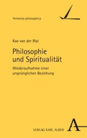 book Philosophie und Spiritualität: Wiederaufnahme einer ursprünglichen Beziehung