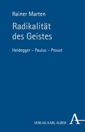 book Radikalität des Geistes: Heidegger - Paulus - Proust