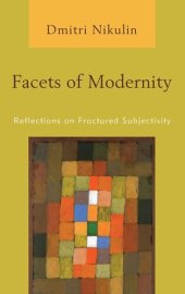 book Facets of Modernity: Reflections on Fractured Subjectivity