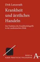 book Krankheit und ärztliches Handeln: Zur Funktion des Krankheitsbegriffs in der medizinischen Ethik