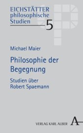 book Philosophie der Begegnung: Studien über Robert Spaemann