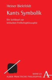 book Kants Symbolik: Ein Schlüssel zur kritischen Freiheitsphilosophie