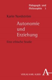 book Autonomie und Erziehung: Eine ethische Studie