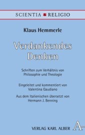 book Verdankendes Denken: Schriften über die Beziehung zwischen Philosophie und Theologie