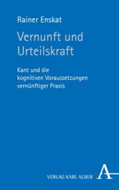 book Vernunft und Urteilskraft: Kant und die kognitiven Voraussetzungen vernünftiger Praxis