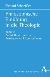 book Philosophische Einübung in die Theologie: Band 1