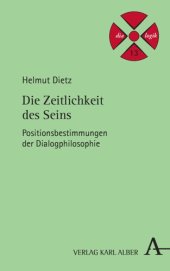 book Die Zeitlichkeit des Seins: Positionsbestimmungen der Dialogphilosophie