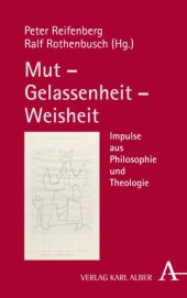 book Mut – Gelassenheit – Weisheit: Impulse aus Philosophie und Theologie