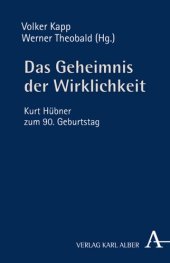 book Das Geheimnis der Wirklichkeit: Kurt Hübner zum 90. Geburtstag