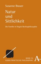 book Natur und Sittlichkeit: Die Familie in Hegels Rechtsphilosophie