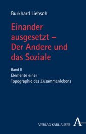 book Einander ausgesetzt - Der Andere und das Soziale: Band II: Elemente einer Topografie des Zusammenlebens