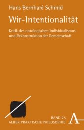 book Wir-Intentionalität: Kritik des ontologischen Individualismus und Rekonstruktion der Gemeinschaft