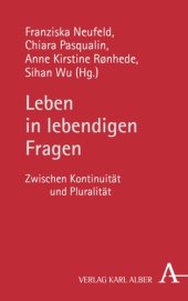 book Leben in lebendigen Fragen: Zwischen Kontinuität und Pluralität