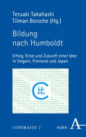 book Bildung nach Humboldt: Erfolg, Krise und Zukunft einer Idee in Ungarn, Finnland und Japan. Zum 50-jährigen Jubiläum der Dokkyo Universität zu Soka