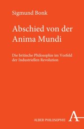 book Abschied von der Anima mundi: Die britische Philosophie im Vorfeld der industriellen Revolution