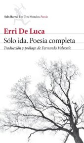 book Sólo ida. Poesía completa