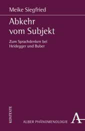 book Abkehr vom Subjekt: Zum Sprachdenken bei Heidegger und Buber